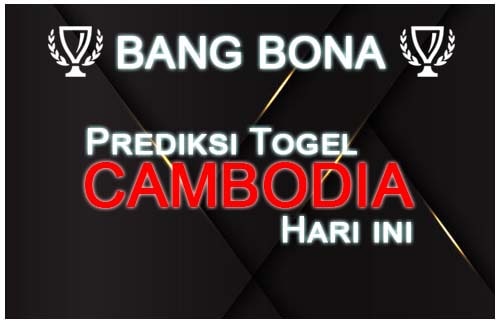 Bang Bona Prediksi Togel Cambodia